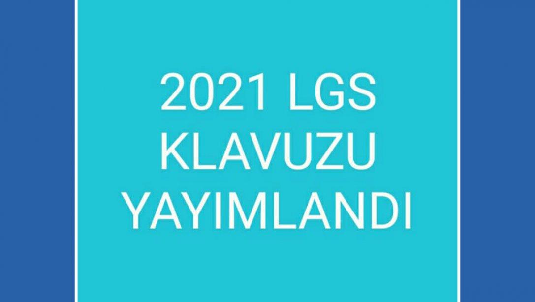 2021 LGS KILAVUZU YAYIMLANDI